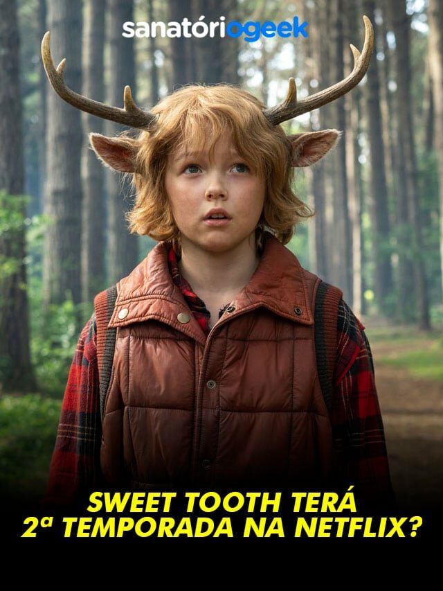 Sweet Tooth terá uma 2ª temporada na Netflix?